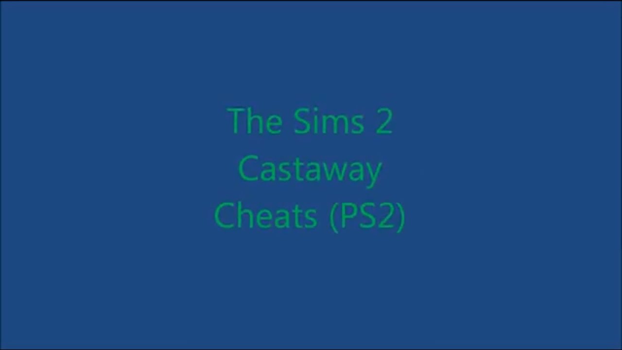 sims 2 castaway ps2 cheats